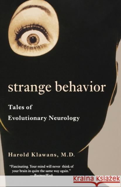 Strange Behavior: Tales of Evolutionary Neurology Klawans, Harold L. 9780393321845 W. W. Norton & Company - książka