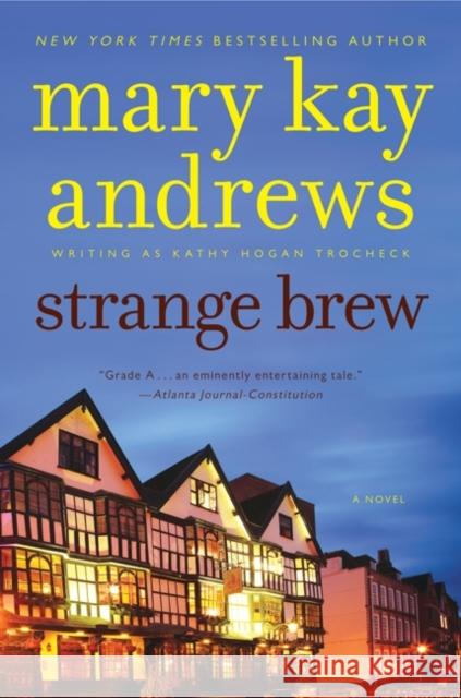 Strange Brew: A Callahan Garrity Mystery Mary Kay Andrews 9780062195135 Harper Paperbacks - książka