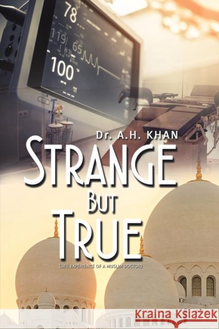 Strange But True Dr. A.H. Khan 9781528936187 Austin Macauley Publishers - książka
