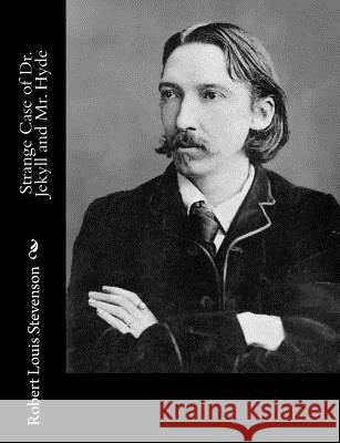 Strange Case of Dr. Jekyll and Mr. Hyde Robert Louis Stevenson 9781491266168 Createspace - książka