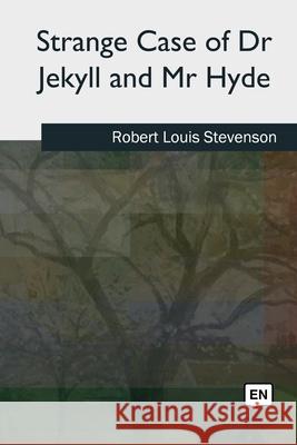 Strange Case of Dr Jekyll and Mr Hyde Robert Louis Stevenson 9781727494082 Createspace Independent Publishing Platform - książka