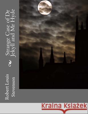 Strange Case of Dr Jekyll and Mr Hyde Stevenson, Robert Louis 9781977678836 Createspace Independent Publishing Platform - książka