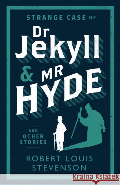 Strange Case of Dr Jekyll and Mr Hyde and Other Stories Robert Louis Stevenson 9781847493781 Alma Books Ltd - książka
