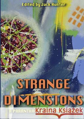 Strange Dimensions Jack Hunter 9781326360108 Lulu.com - książka