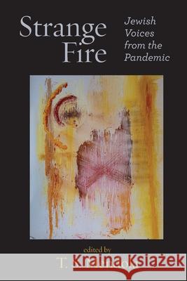 Strange Fire: Jewish Voices from the Pandemic T S Mendola 9781953829214 Ben Yehuda Press - książka