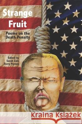 Strange Fruit: Poems on the Death Penalty Sarah Zale Terry Persun Sarah Zale 9781088935859 Independently Published - książka