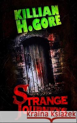 Strange Journeys Killian H Gore 9798329809619 Independently Published - książka