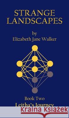Strange Landscapes: Leitha's Journey Elizabeth Jane Walker 9781835639948 New Generation Publishing - książka