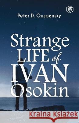 Strange Life of Ivan Osokin P D Ouspensky   9789394924499 Sanage Publishing House - książka