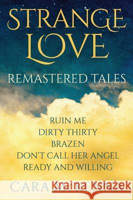Strange Love: Remastered Tales Cara McKenna 9780997783490 Cara McKenna - książka