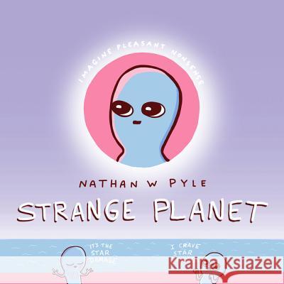 Strange Planet Pyle, Nathan W. 9780062970701  - książka