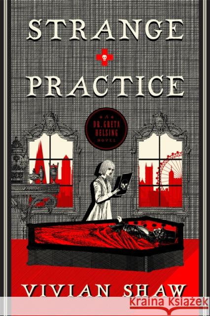 Strange Practice: A Dr Greta Helsing Novel Vivian Shaw 9780356508870 Dr Greta Helsing - książka