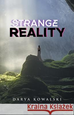 Strange Reality Darya Kowalski 9781639453061 Writers Branding LLC - książka