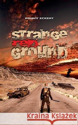 Strange Red Ground (English Version) Ronny Eckert 9783740734039 Twentysix - książka