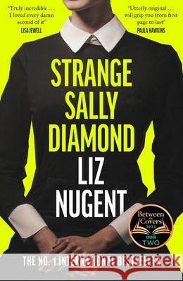 Strange Sally Diamond: Crime Novel of the Year, Irish Book Awards 2023 Liz Nugent 9781844885961 Penguin Books Ltd - książka