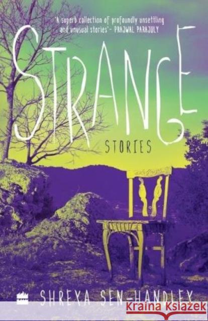 Strange: Stories Sen-Handley, Shreya 9789353571450 HarperCollins India - książka