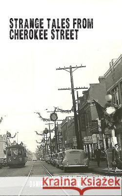 Strange Tales from Cherokee Street Daniel W Wright, Mack Thorn 9781958182017 Spartan Press - książka