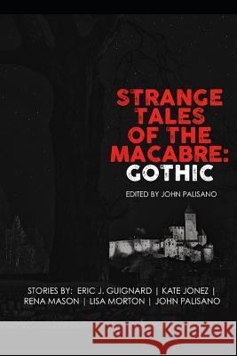 Strange Tales of the Macabre Gothic Eric Guignard Lisa Morton Rena Mason 9781080584253 Independently Published - książka