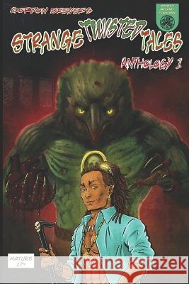 Strange Twisted Tales of Horror - 12 Disturbing Comic Stories: Anthology #1 Vin Dulay Joaquin Nuve Alexey Osodoev 9781945590696 Brewer Internet Publishing - książka