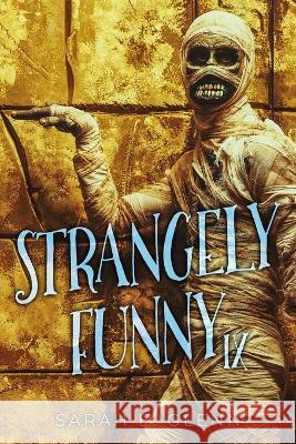 Strangely Funny IX Robert Allen Lupton Dj Tyrer Rosalind Barden 9781949281200 Mystery and Horror, LLC - książka
