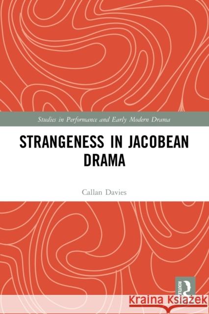 Strangeness in Jacobean Drama  9780367501280 Routledge - książka