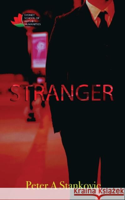 Stranger Peter A Stankovic   9780995421981 Sydney School of Arts and Humanities - książka