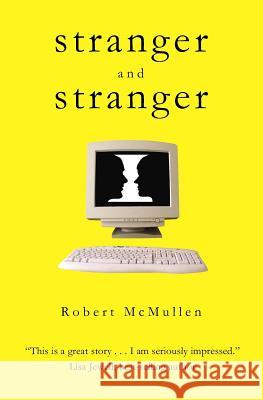 Stranger and Stranger Robert McMullen 9781419615818 BookSurge - książka