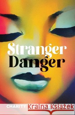 Stranger Danger Charity Chandler-Cole   9781961863293 13th & Joan - książka