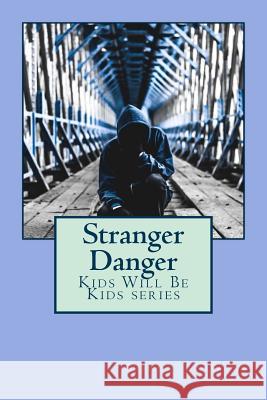 Stranger Danger Glenda L. Owens 9781979690904 Createspace Independent Publishing Platform - książka