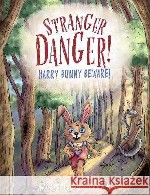 Stranger Danger! Harry Bunny Beware! Adele Sirromell Emma Hay  9781922851444 Shawline Publishing Group - książka