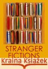 Stranger Fictions Rebecca C. Johnson 9781501753060 Cornell University Press