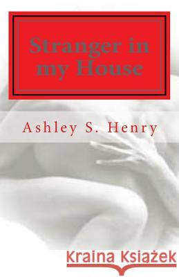 Stranger in my House Henry, Ashley Shavell 9781481149662 Createspace - książka