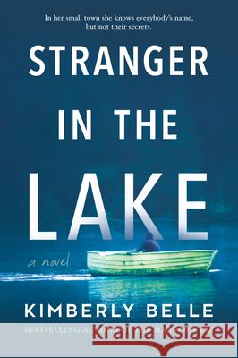 Stranger in the Lake Kimberly Belle 9780778309819 Park Row - książka