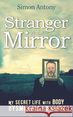 Stranger in the Mirror Simon Antony 9781724054302 Independently Published - książka