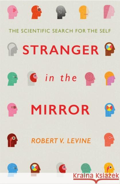 Stranger in the Mirror: The Scientific Search for the Self ROBERT LEVINE 9781472146960 Little, Brown Book Group - książka