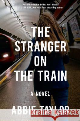 Stranger on the Train Taylor, Abbie 9781476754970 Atria Books - książka