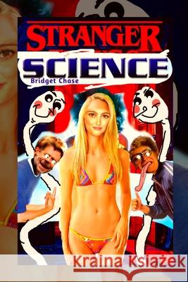 Stranger Science Bridget Chase 9781650429397 Independently Published - książka
