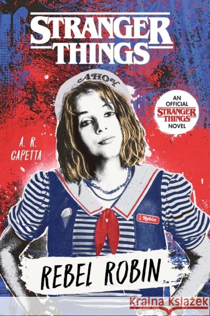 Stranger Things: Rebel Robin A. R. Capetta 9780593375594 Random House USA Inc - książka