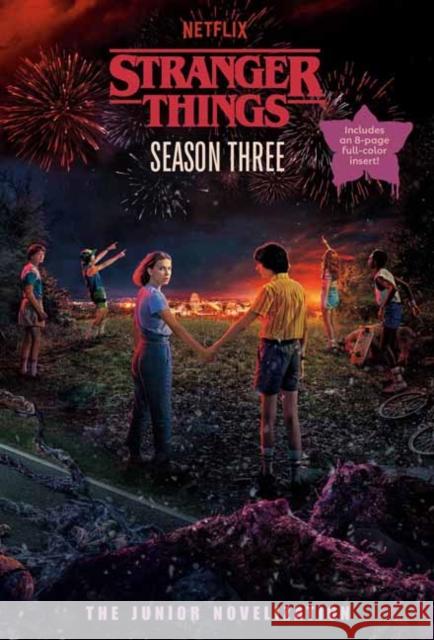 Stranger Things, Season Three: The Junior Novelization Matthew J. Gilbert 9798217121656 Random House USA Inc - książka