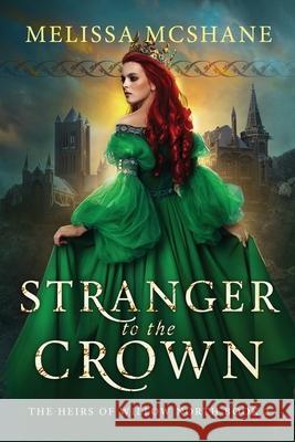 Stranger to the Crown Melissa McShane 9781949663518 Night Harbor Publishing - książka
