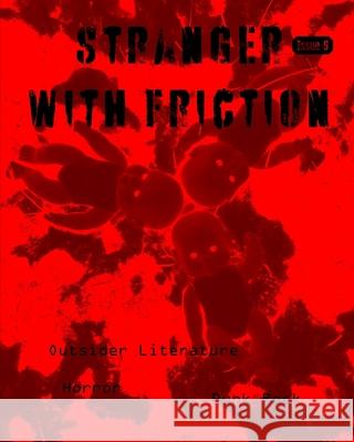 Stranger with Friction Issue Five Jeremy Lowe, Carter Johnson, Stephanie T Murr 9798426927384 Independently Published - książka