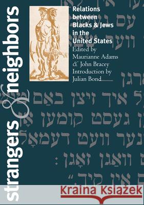 Strangers and Neighbors: Relations Between Blacks and Jews in the United States Adams, Maurianne 9781558492363 University of Massachusetts Press - książka