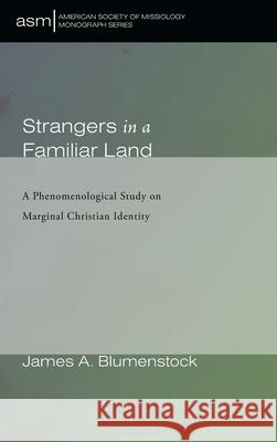 Strangers in a Familiar Land James A. Blumenstock 9781725259324 Pickwick Publications - książka