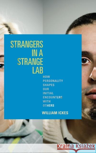 Strangers in a Strange Lab Ickes 9780195372953 Oxford University Press - książka