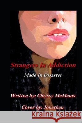 Strangers In Addiction Chrissy McManis   9798851566677 Independently Published - książka