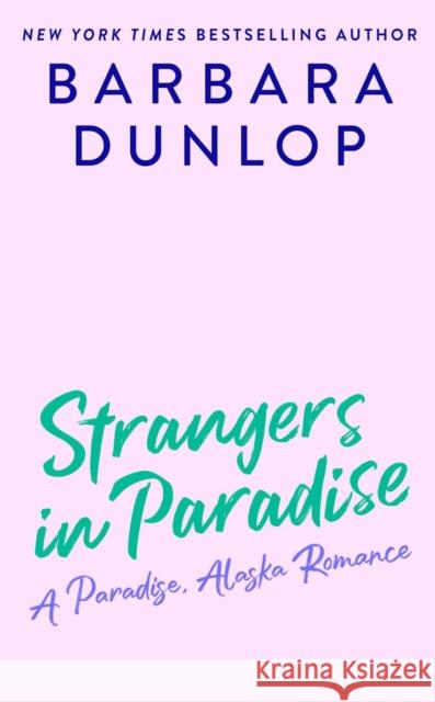 Strangers in Paradise Barbara Dunlop 9780593333006 Penguin Putnam Inc - książka