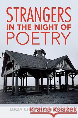 Strangers in the Night of Poetry Lucia Chiappara-Bennett 9781436354066 Xlibris Corporation - książka