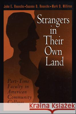 Strangers in Their Own Land: Part-Time Faculty in American Community Colleges Roueche, John E. 9780871172839 Rowman & Littlefield Publishers - książka