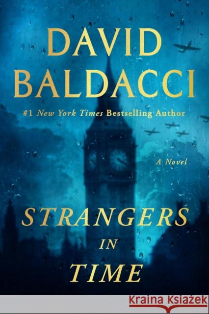 Strangers in Time: A World War II Novel David Baldacci 9781538774359 Grand Central Publishing - książka