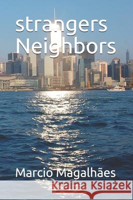 Strangers Neighbors Marcio Magalhaes 9781521039199 Independently Published - książka